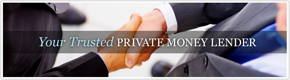 Your Trusted Private Money Lender