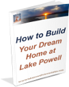 How to Build Your Dream Home at Lake Powell