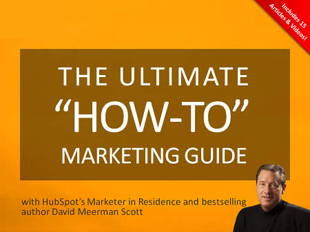 David Meerman Scott's Ultimate How-to Marketing Guide