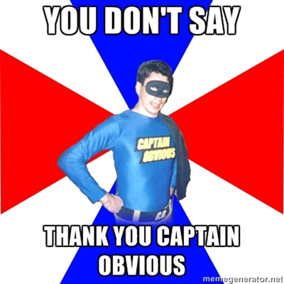 [Image: captain-obvious.jpg]