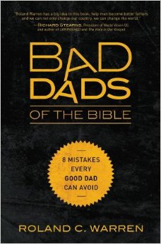 bad dads of the bible roland warren