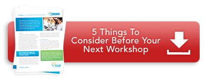 5 Things to Consider Before Your Next Workshop