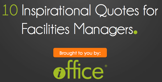 10 inspirational quotes for facilities managers 10 inspirational quotes for facilities managers