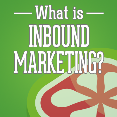 What is Inbound Marketing?