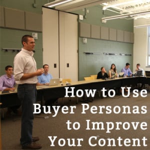 Use Buyer Personas to Improve Your Content