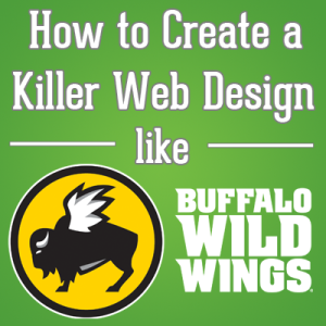 How to Create a Killer Web Design like Buffalo Wild Wings