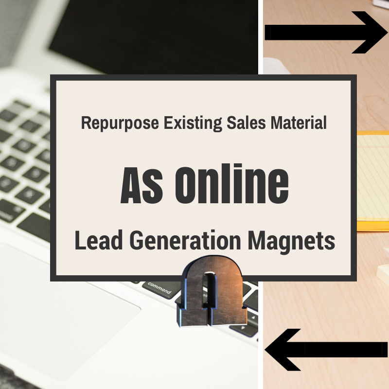 Repurpose_Existing_Sales_Material_as_Online_Lead_Generation_Magnets
