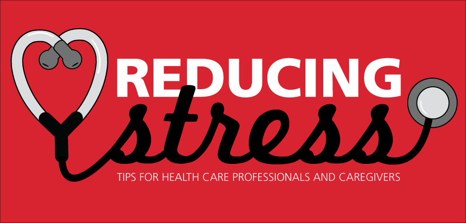 Reducing stress, tips for professionals and caregivers