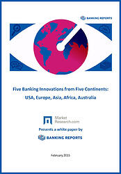 Five Banking Innovations from Five Continents White Paper Five Banking Innovations from Five Continents White Paper