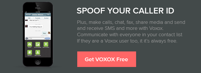 Spoof Your Caller ID - Get Voxox Free