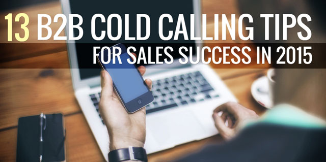 13 B2B cold calling tips for sales success in 2015