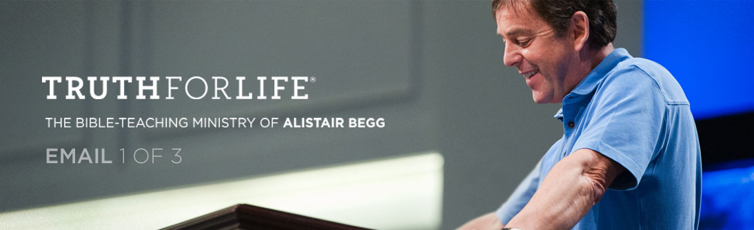 Truth For Life with Alistair Begg