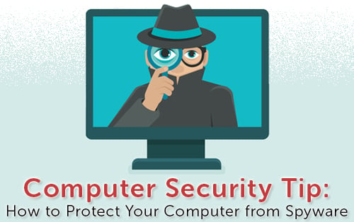How To Keep Spyware Off Your Computer