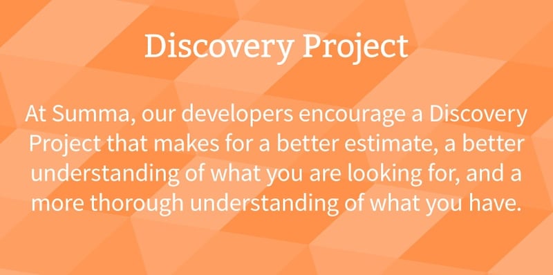 The Discovery Project will also delve into existing business value and the options technology will allow you to have.