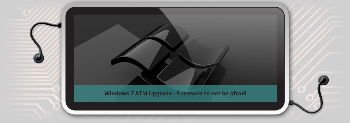 windows 7 atm upgrade 5 reasons to not be afraid