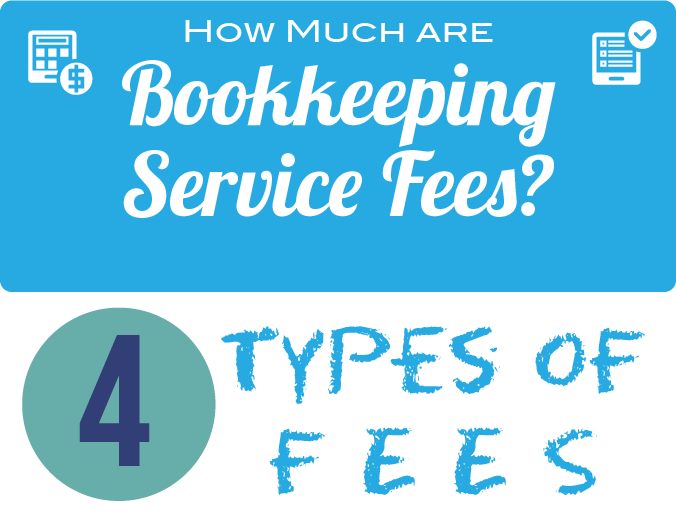 4 Types of Bookkeeping Services Fees