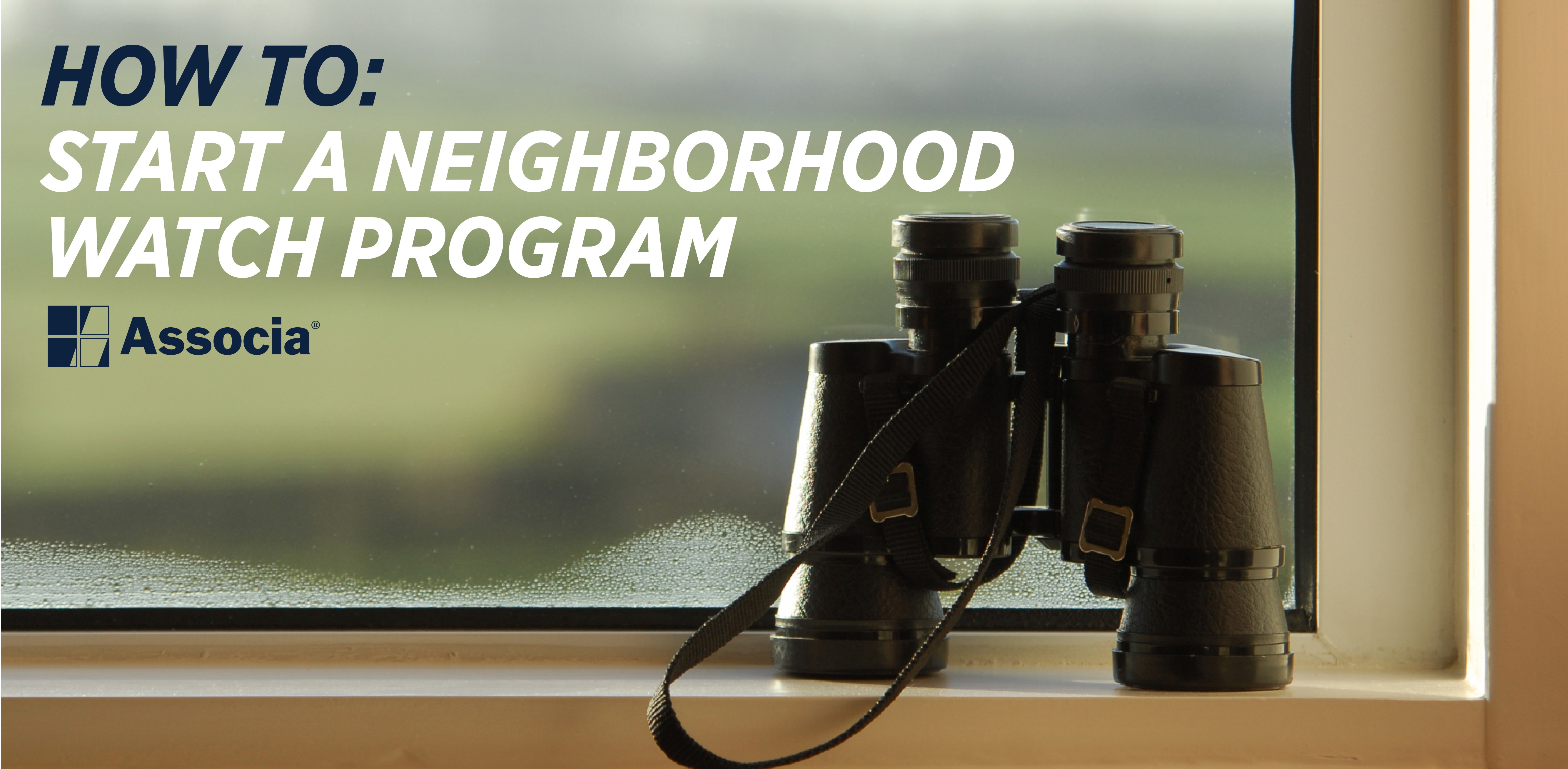How To Start a Neighborhood Watch Program in Your Community
