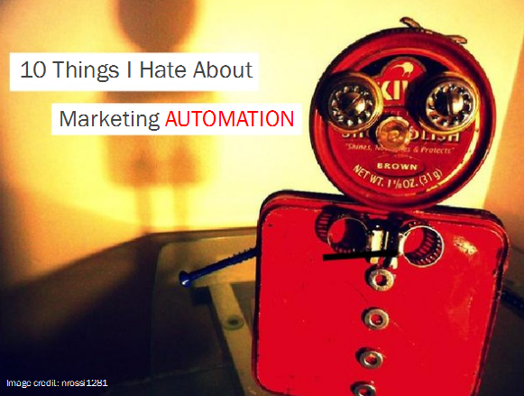10 Things I Hate About Marketing Automation