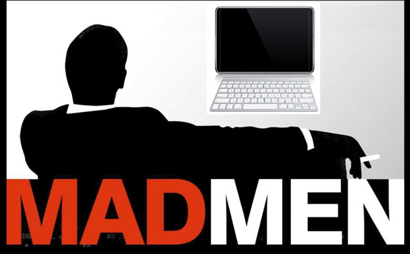 Mad Men in Today's Age