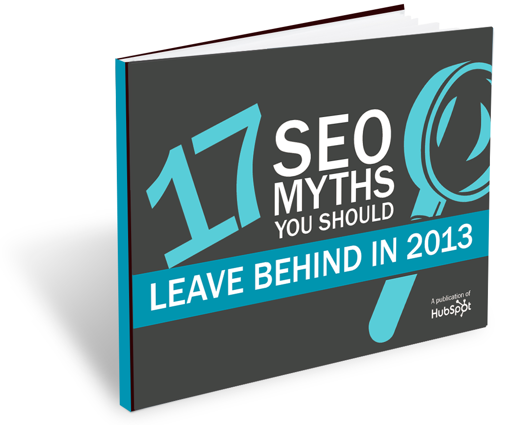 17 seo myths you should leave behind in 2013