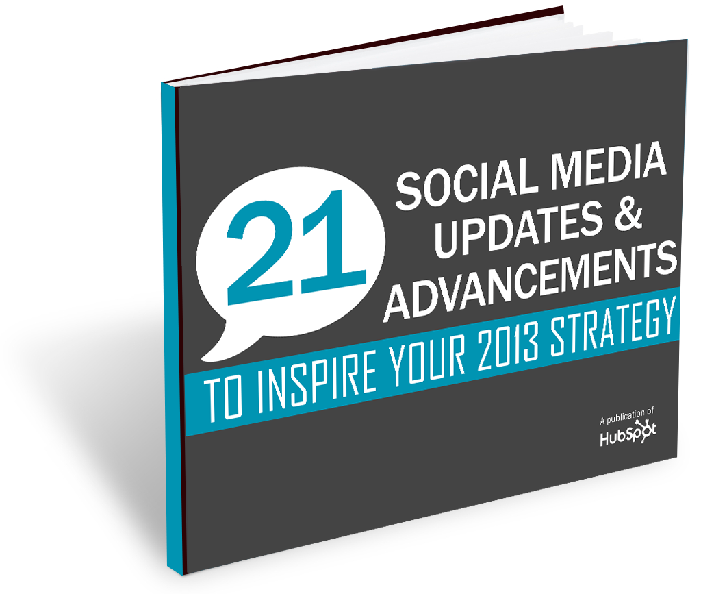 21 social media updates and advancements to inspire your 2013 strategy