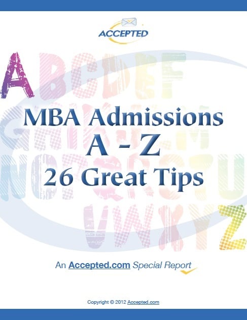 MBA Admissions A-Z: 26 Great Tips MBA Admissions A-Z: 26 Great Tips
