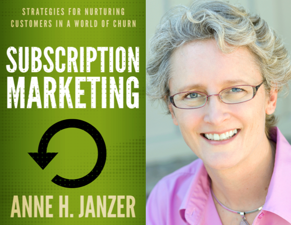 "Subscription Marketing" by Anne Janzer