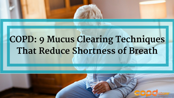 Mucus_Clearing_Techniques_that_Improve_Breathing.png Mucus_Clearing_Techniques_that_Improve_Breathing.png