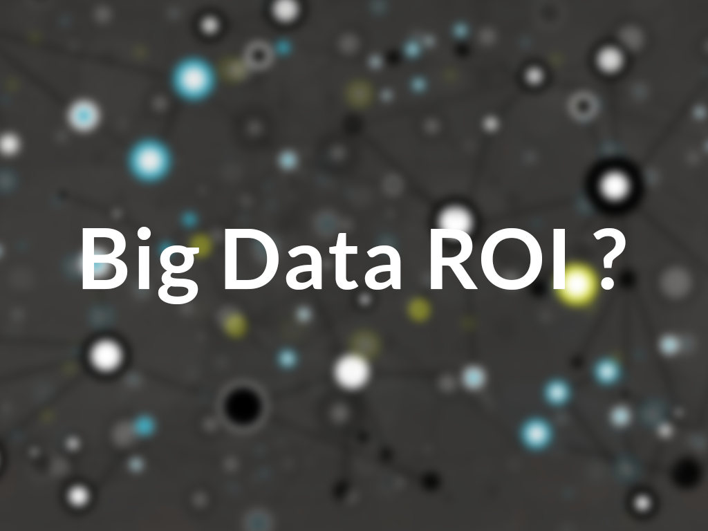 increase ROI for Big Data and prevent reasons causing failure of Big Data Projects