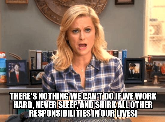 Leslie Knope Work Hard