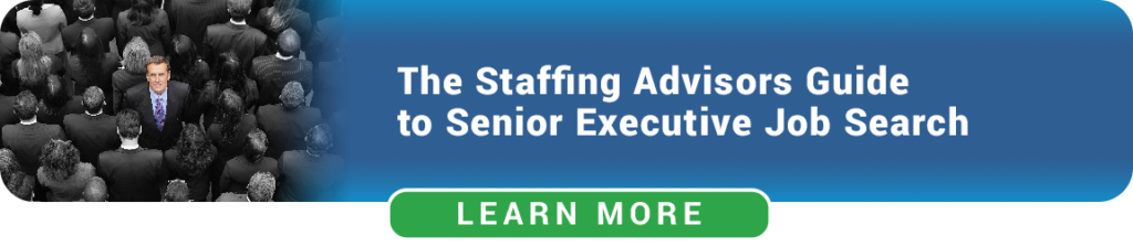 Senior Executive Guide To Job Search - Staffing Advisors
