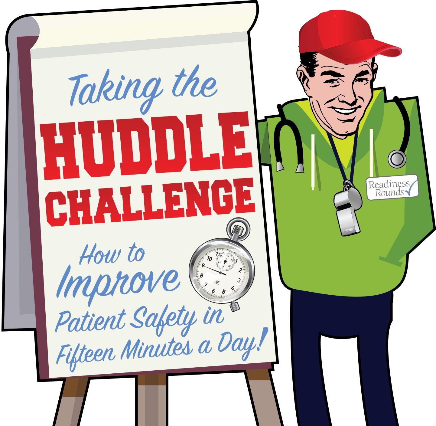 How to Improve Patient Safety in 15 Minutes a Day | Readiness Rounds