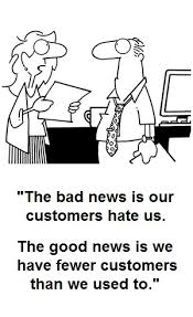 Customers hate us but we have less of them