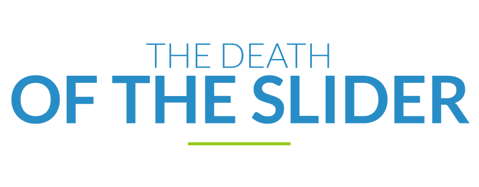 death-of-the-slider.png death-of-the-slider.png