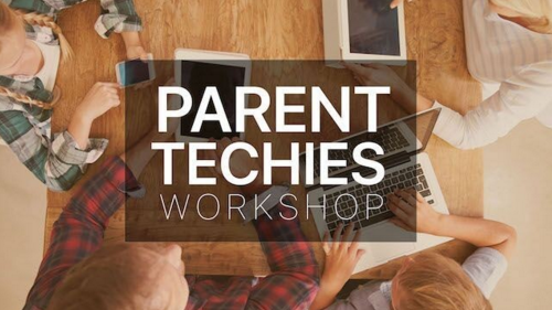 Get the parent techies workshop!