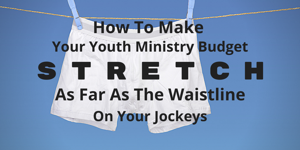 How to make your youth minstry budget stretch