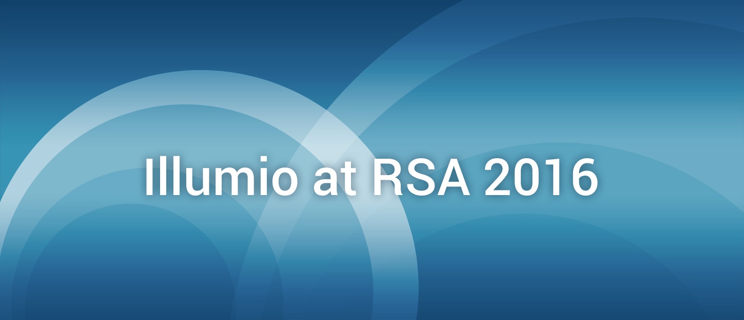 Illumio at RSA 2016