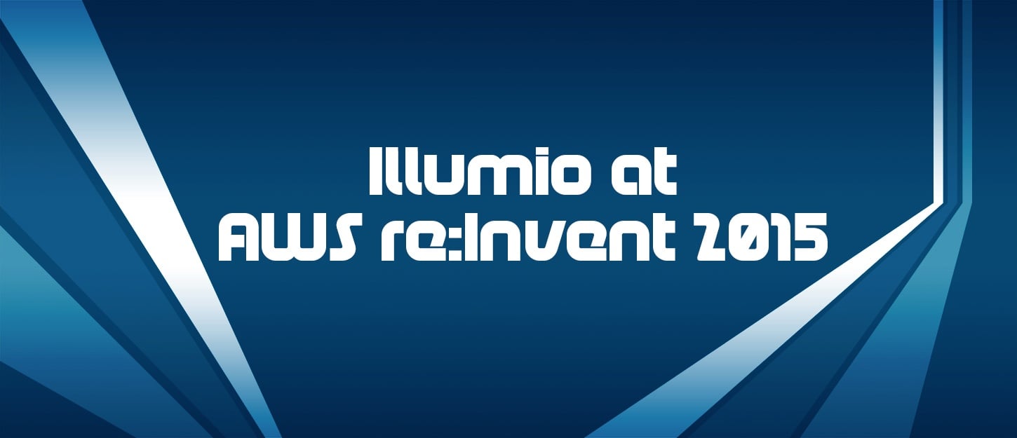Illumio at AWS re:Invent
