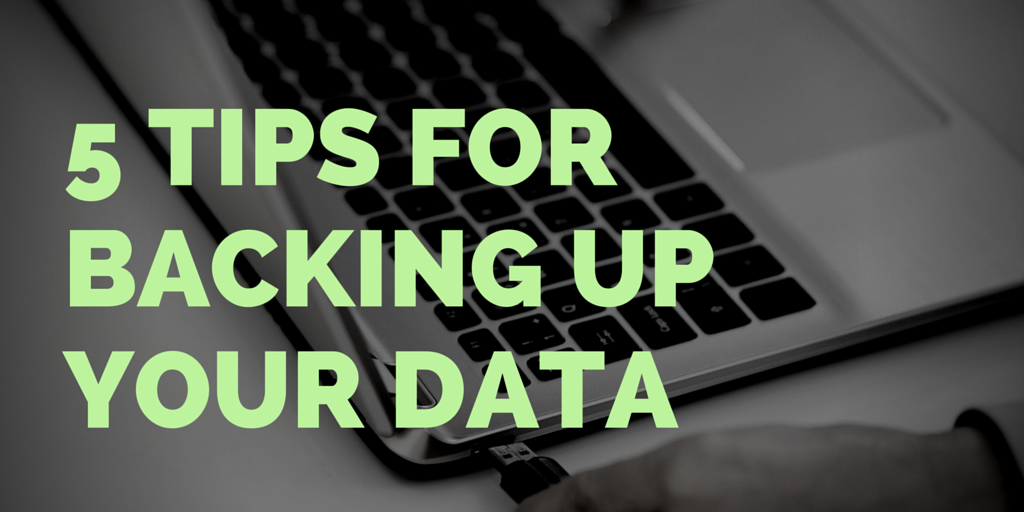 5 tips for backing up your data