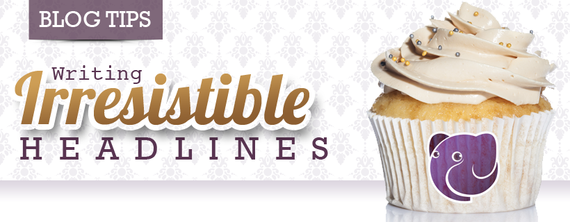 Blog Tips: Writing Irresistible Headlines - Cupcake banner image