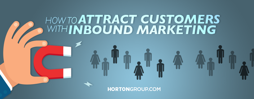 How to Attract Customers with Inbound Marketing