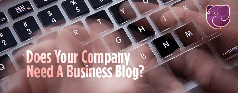 Does Your Company Need a Business Blog