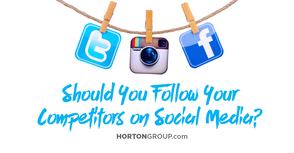 Should You Follow Your Competitors on Social Media?