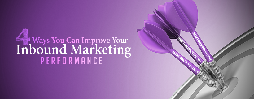 4 Ways You Can Improve Your Inbound Marketing Performance