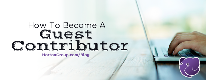 How To Become A Guest Contributor - Horton Blog