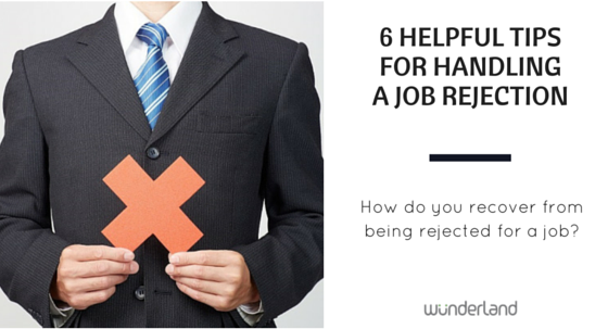 6 Helpful Tips for Handling a Job Rejection