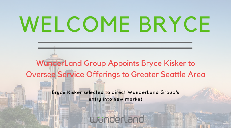 WunderLand Group Appoints Bryce Kisker to Oversee Service Offerings to Greater Seattle Area