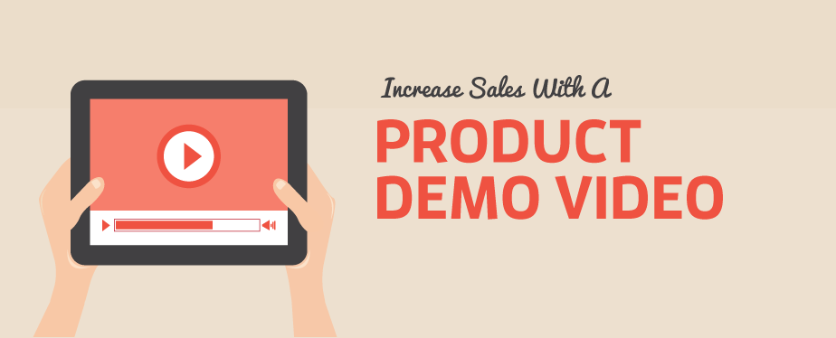 How to Increase Sales Using Product Demo Videos
