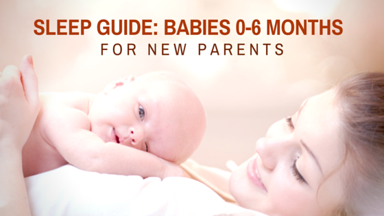 mar10-sleep-guide-for-babies-0-6-months-for-new-parents