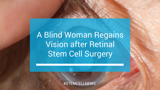 mar25-blind-woman-regains-vision-after-retinal-stem-cell-surgery